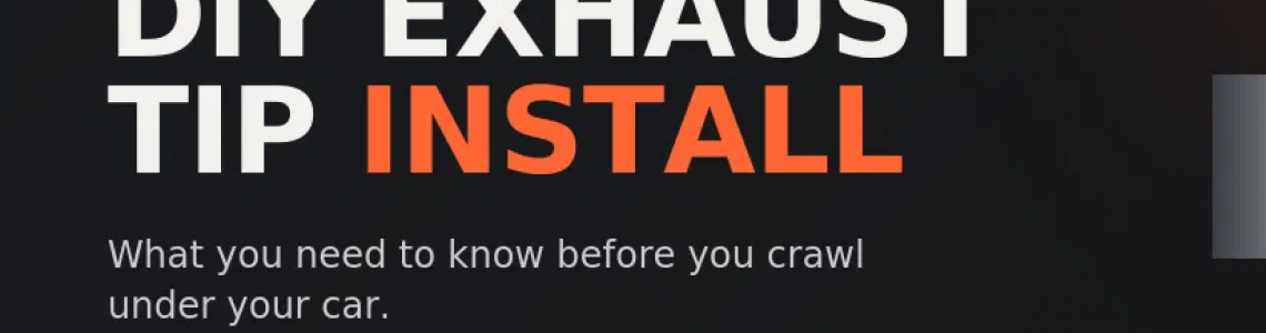 Exhaust tip install guide Exhaust tip install guide